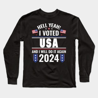 I Voted USA And I Will Do It Again 2024 Long Sleeve T-Shirt